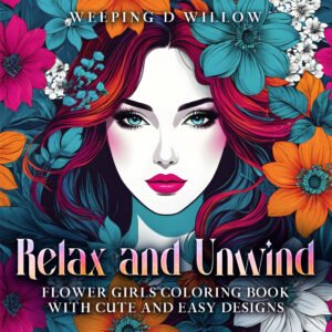 Relax and Unwind: Flower Girls Coloring Book With Cute and Easy Designs